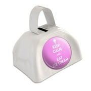 Keep Calm And Eat Ice Cream White Cowbell Cow Bell