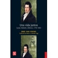 thumbnail image 1 of Libro Una Vida Juntos. Lucas Alaman Y Mexico, 17921853 Tapa Blanda, Autor Eric Van Young, Editorial Fondo De Cultura Economica, 1 of 1