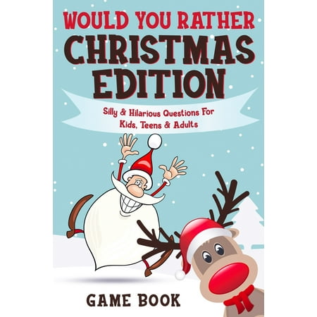 Shopaholic Games Christmas Boredom Busters: Would You Rather Game Book - Christmas Edition: Silly & Hilarious Questions For Kids, Teens & Adults (Paperback) ()