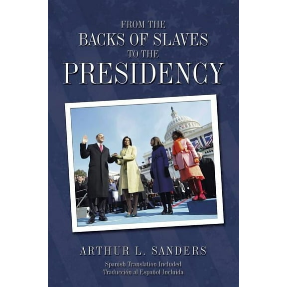 From the Backs of Slaves to the Presidency