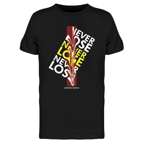 Never Lose Design T-Shirt Men -Image by Shutterstock, Male Large