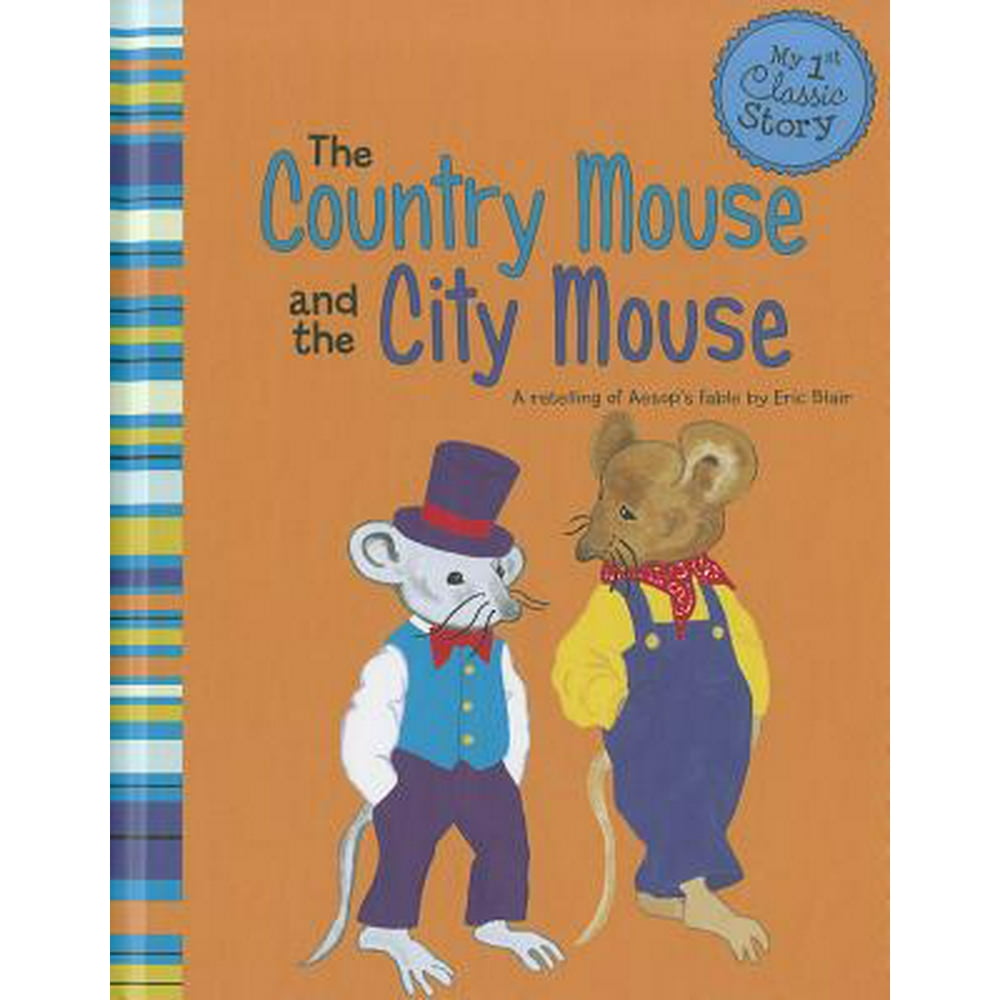 The Country Mouse and the City Mouse : A Retelling of Aesop's Fable - Walmart.com - Walmart.com