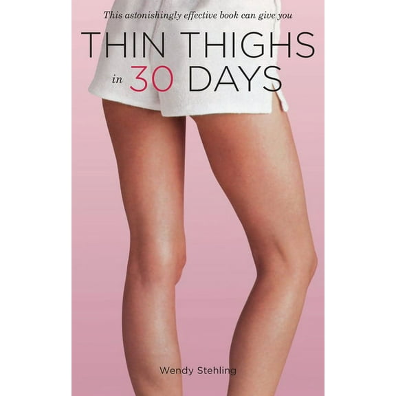 Thin Thighs in 30 Days, (Paperback)