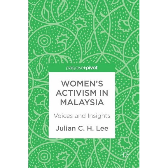 Women's Activism in Malaysia: Voices and Insights, (Hardcover)