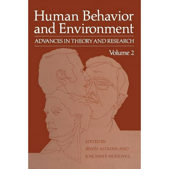 Human Behavior and Environment: Advances in Theory and Research Volume 2, (Paperback)