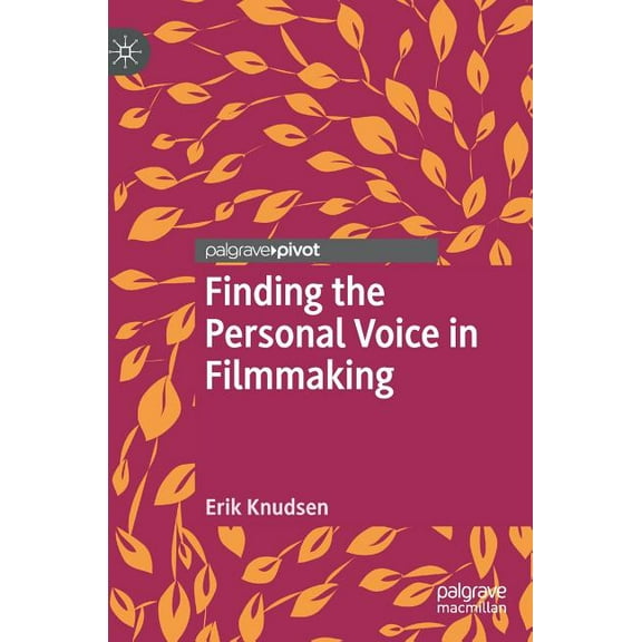Finding the Personal Voice in Filmmaking, (Hardcover)