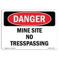 thumbnail image 1 of SignMission OS-DS-A-1218-L-1889 12 x 18 Po Signe de Danger OSHA - Site de Mine Aucune Intrusion, 1 of 1