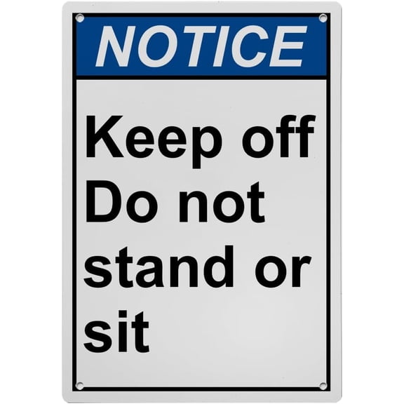 Keep Off Sign - No Stand Sit, Industrial Caution Sign 8"x12" UV Resistant, Weatherproof for Indoor Outdoor Workplace