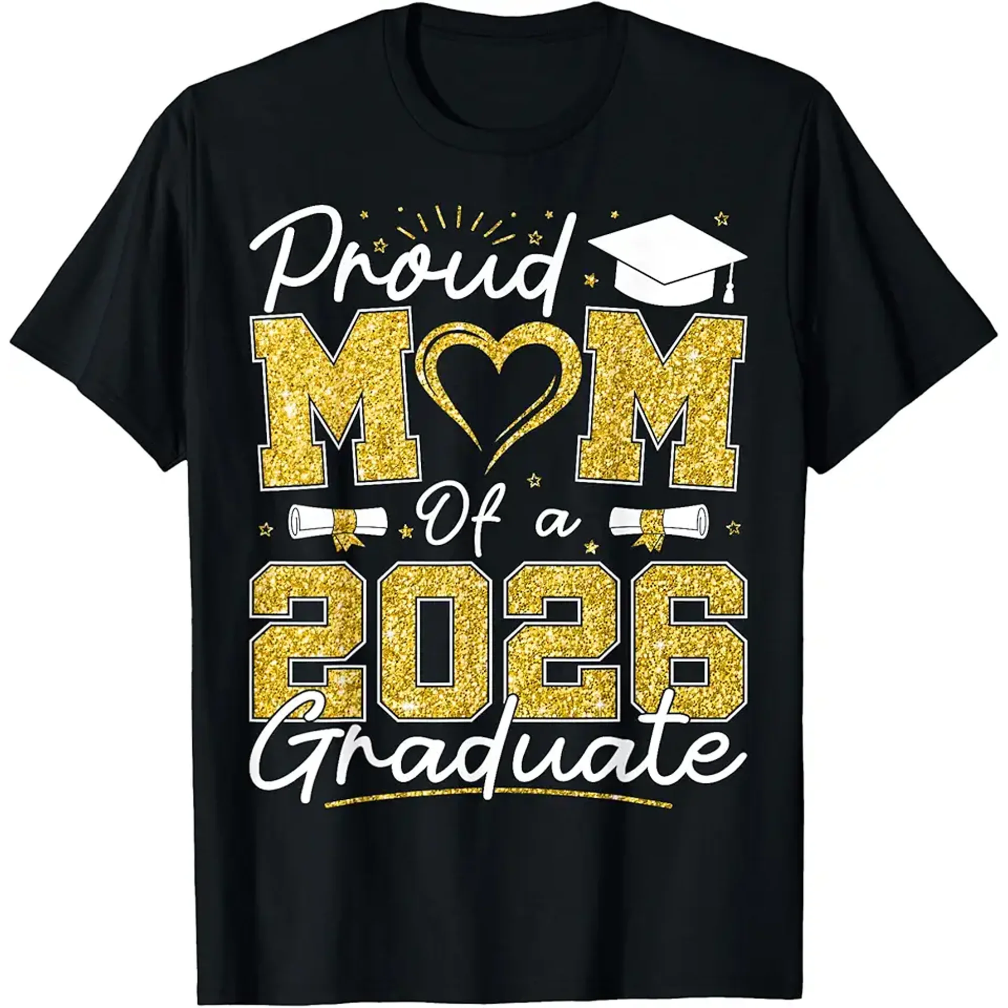 Proud Mom of a 2026 Graduate T-Shirt Class of 2026 Senior Graduation Party Apparel Gold Glitter Graphic Tee