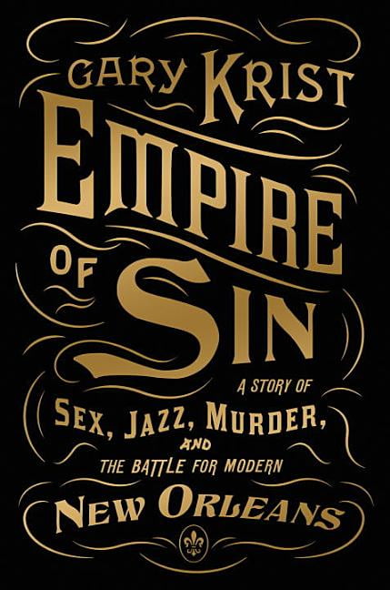 gary krist empire of sin gary krist empire of sin