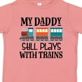thumbnail image 4 of Inktastic Daddy Still Plays with Trains Boys or Girls Toddler T-Shirt, 4 of 5