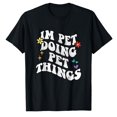thumbnail image 1 of AALJY Retro Groovy Im Pet Doing Pet Things Funny Mother', 1 of 5