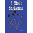 thumbnail image 2 of A Mind's Smithereens, 2 of 3