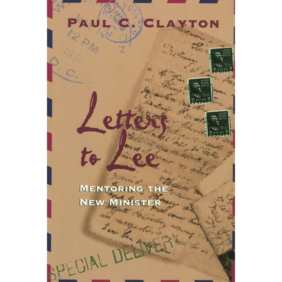 Letters to Lee : Mentoring the New Minister (Paperback)