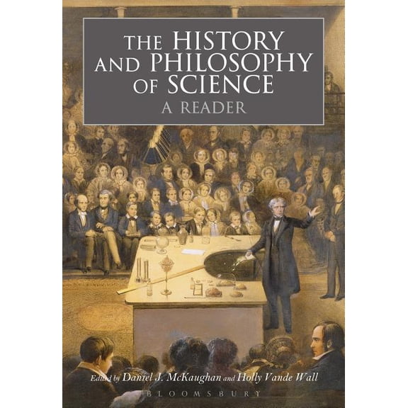 The History and Philosophy of Science: A Reader, (Hardcover)