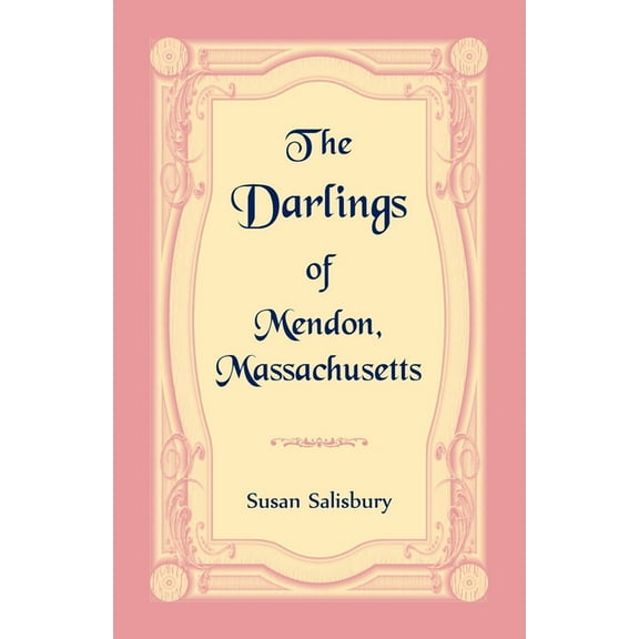 The Darlings of Mendon, Massachusetts (Paperback)