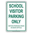 thumbnail image 1 of School Visitor Parking Only Obtain Parking Pass In Main Office Reserved Spot Alert Caution Warning Notice Aluminum Metal Sign 8"x12" Plate, 1 of 1