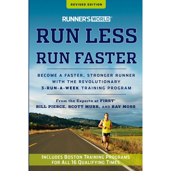 Pre-Owned Runner's World Run Less, Run Faster: Become a Faster, Stronger Runner with the Revolutionary 3-Run-A-Week Training Program (Paperback) 1609618025 9781609618025