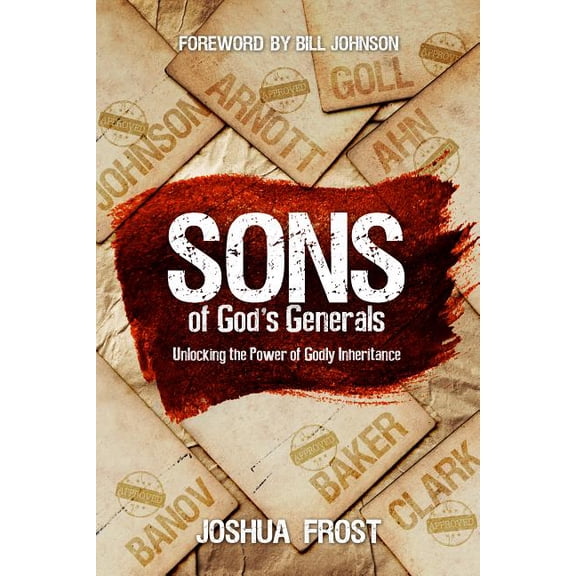 Sons of God's Generals : Unlocking the Power of Godly Inheritance (Paperback)