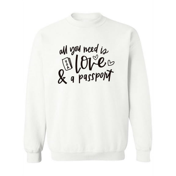 All You Need Is Love! Sweatshirt Women -Image by Shutterstock, Female Large