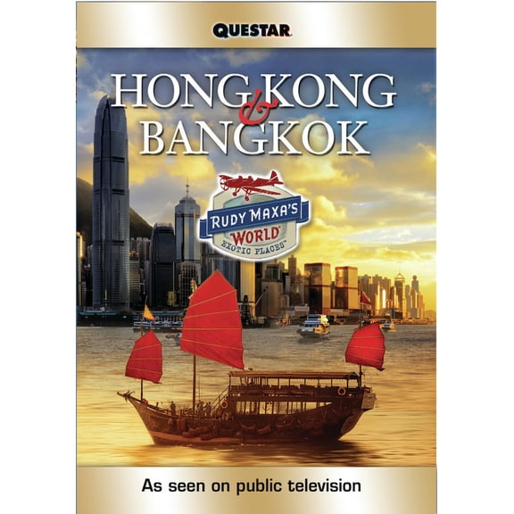 Rudy Maxa's World: Hong Kong and Bangkok