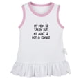 thumbnail image 1 of My Mom Is Taken My Aunt Is Hot Single Funny Dresses For Baby, Newborn Babies Skirts, Infant Princess Dress, 0-24M Kids Graphic Clothes (White Sleeveless Dresses, 18-24 Months), 1 of 4