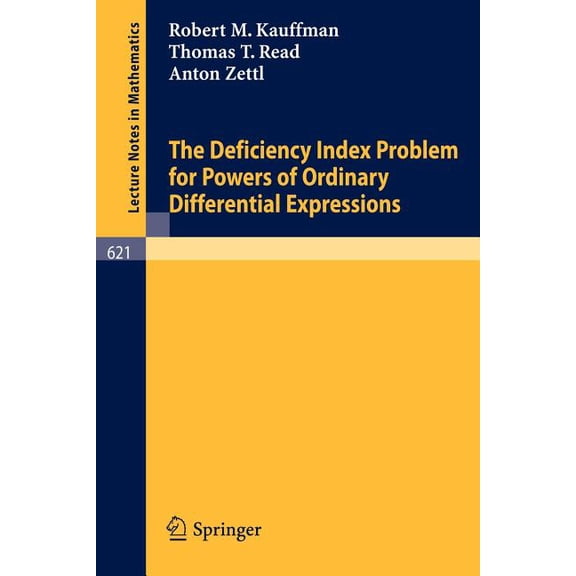 Lecture Notes in Mathematics The Deficiency Index Problem for Powers of Ordinary Differential Expressions, Book 621, (Paperback)