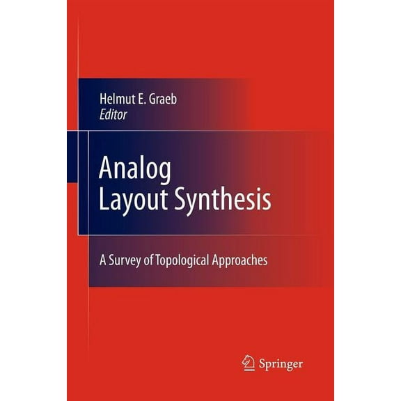 Analog Layout Synthesis: A Survey of Topological Approaches, (Paperback)