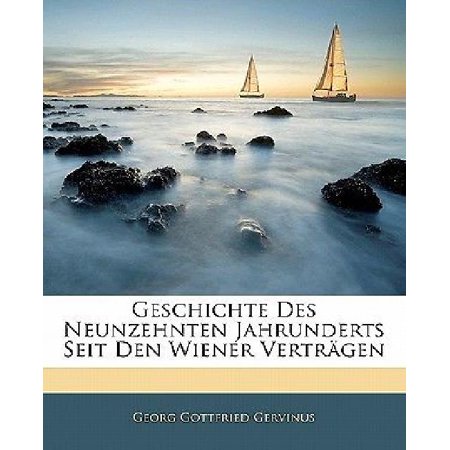 Geschichte Des Neunzehnten Jahrunderts Seit Den Wiener Vertragen, Erster Band (German Edition)