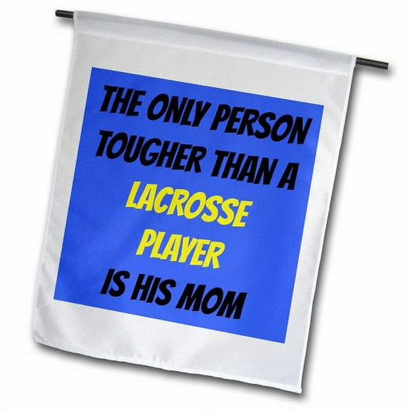 3dRose, The only person tougher than a lacrosse player is his mom, 12 x 18 inch Garden Flag