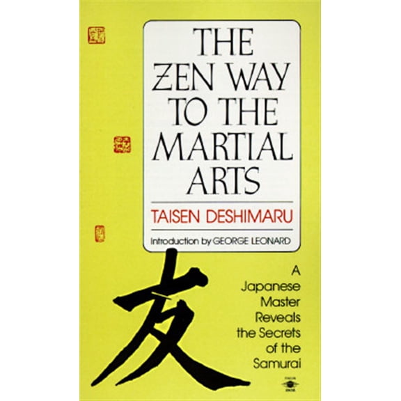 Pre-Owned The Zen Way to the Martial Arts: A Japanese Master Reveals the Secrets of the Samurai Paperback