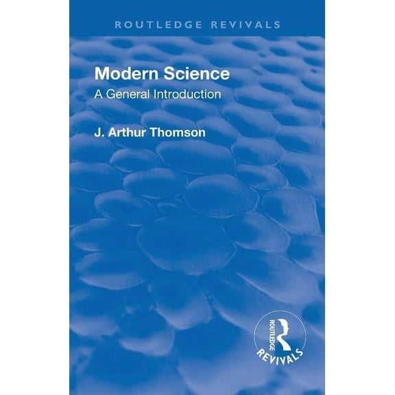 Routledge Revivals Revival: Modern Science (1929), (Paperback)