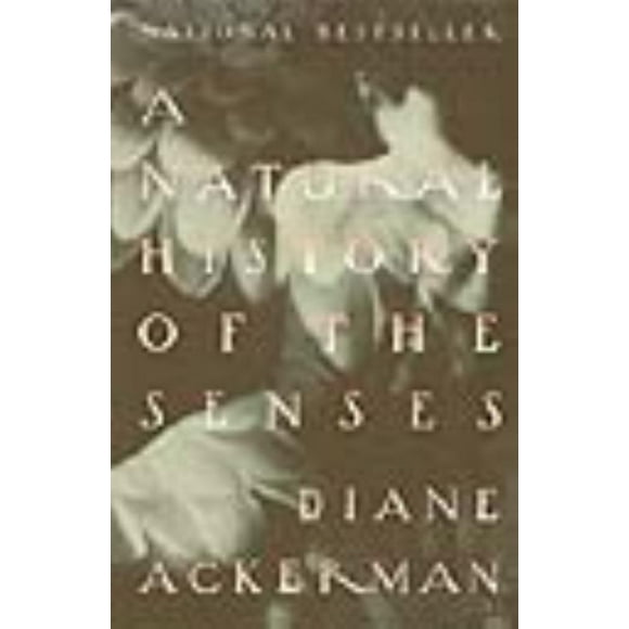 Natural History of the Senses, Diane Ackerman Paperback