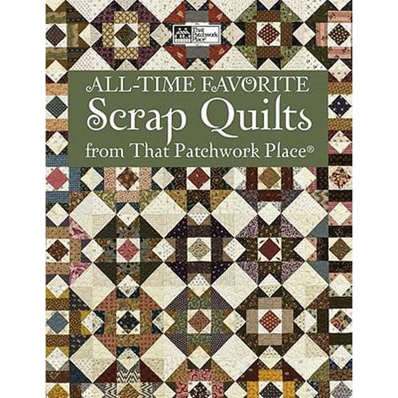 Pre-Owned All-Time Favorite Scrap Quilts from That Patchwork Place (Paperback) 9781604680539