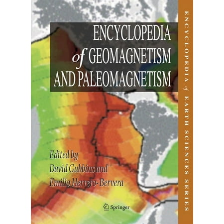 Encyclopedia of Earth Sciences Encyclopedia of Geomagnetism and Paleomagnetism (Hardcover)