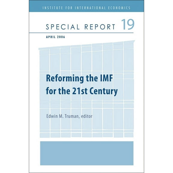 Special Report: Reforming the IMF for the 21st Century (Paperback)