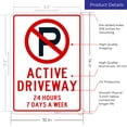 thumbnail image 3 of No Parking Active Driveway 24X7 Sign, 10x14 Aluminum, 3 of 8