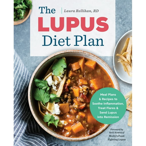 Pre-Owned The Lupus Diet Plan: Meal Plans & Recipes to Soothe Inflammation, Treat Flares, and Send Lupus Into Remission (Paperback) 1939754143 9781939754141