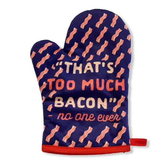 That's Too Much Bacon Sand No One Ever Funny Cooking Breakfast Kitchen Accessories