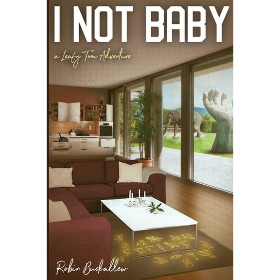 I Not Baby: A Leafy Tom Adventure, (Paperback)