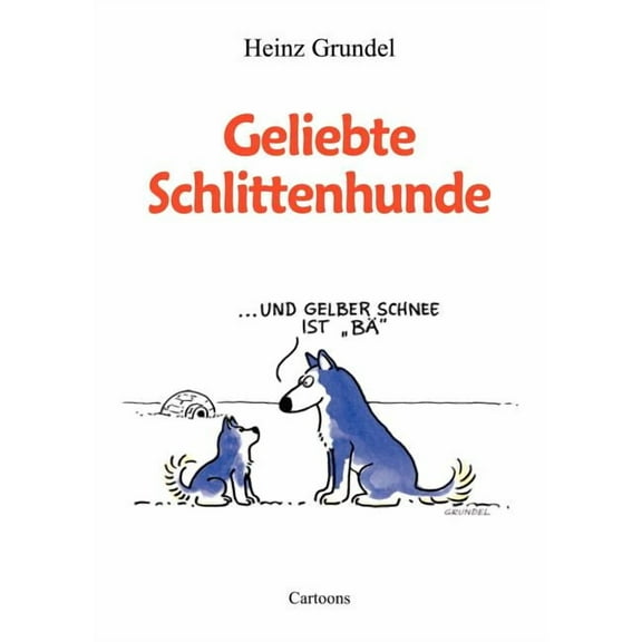Geliebte Schlittenhunde, (Paperback)