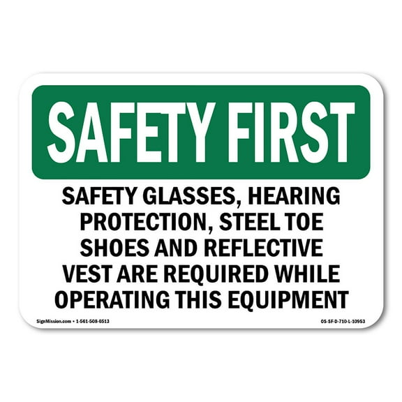 OSHA SAFETY FIRST Sign - Safety Glasses Hearing Protection Steel | Decal | Protect Your Business Work Site Warehouse | Made in the USA