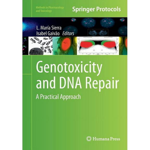 Methods in Pharmacology and Toxicology Genotoxicity and DNA Repair: A Practical Approach, (Paperback)