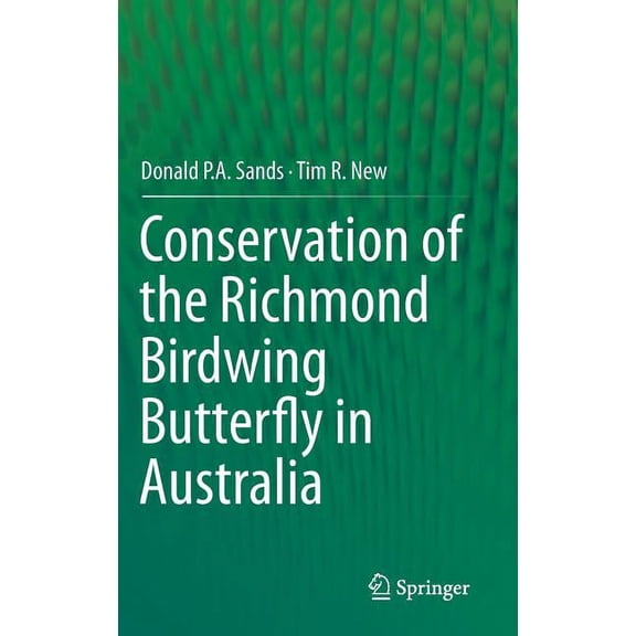 Conservation of the Richmond Birdwing Butterfly in Australia, (Hardcover)