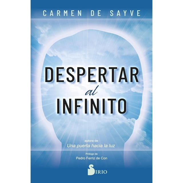 Libro Despertar Al Infinito Tapa Blanda, Autor Carmen De Sayve, Editorial Editorial Sirio