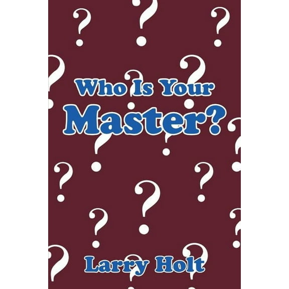 Who Is Your Master? (Paperback)