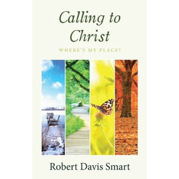 Pre-Owned Calling to Christ: Where's My Place? (Paperback) 1512780413 9781512780413