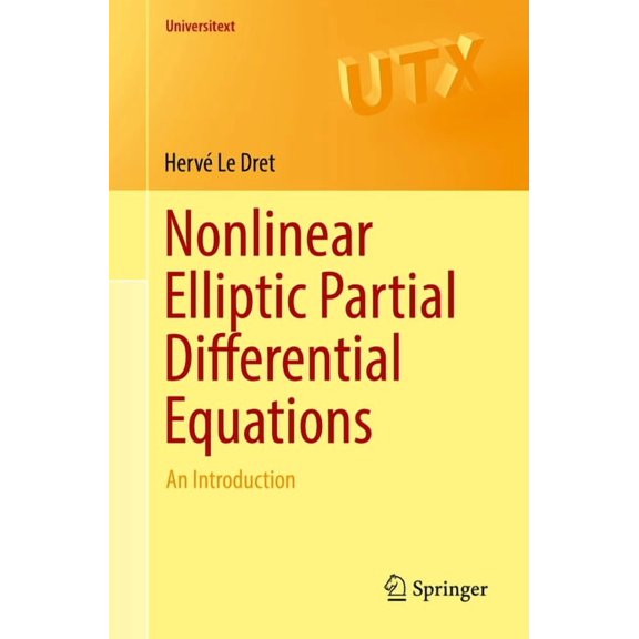 Universitext Nonlinear Elliptic Partial Differential Equations: An Introduction, (Paperback)
