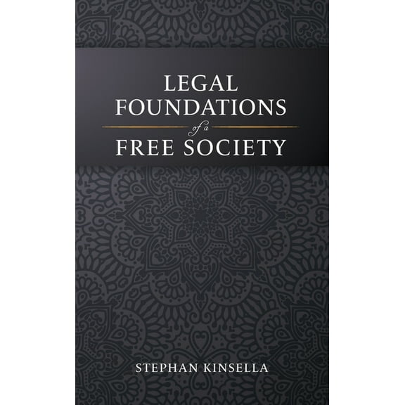 Legal Foundations of a Free Society, (Hardcover)