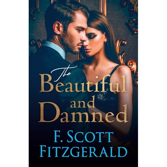 The Beautiful and Damned, (Paperback)